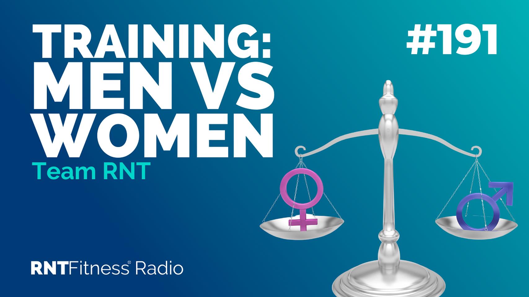 Ep. 191 - Should Women Train Differently To Men? 