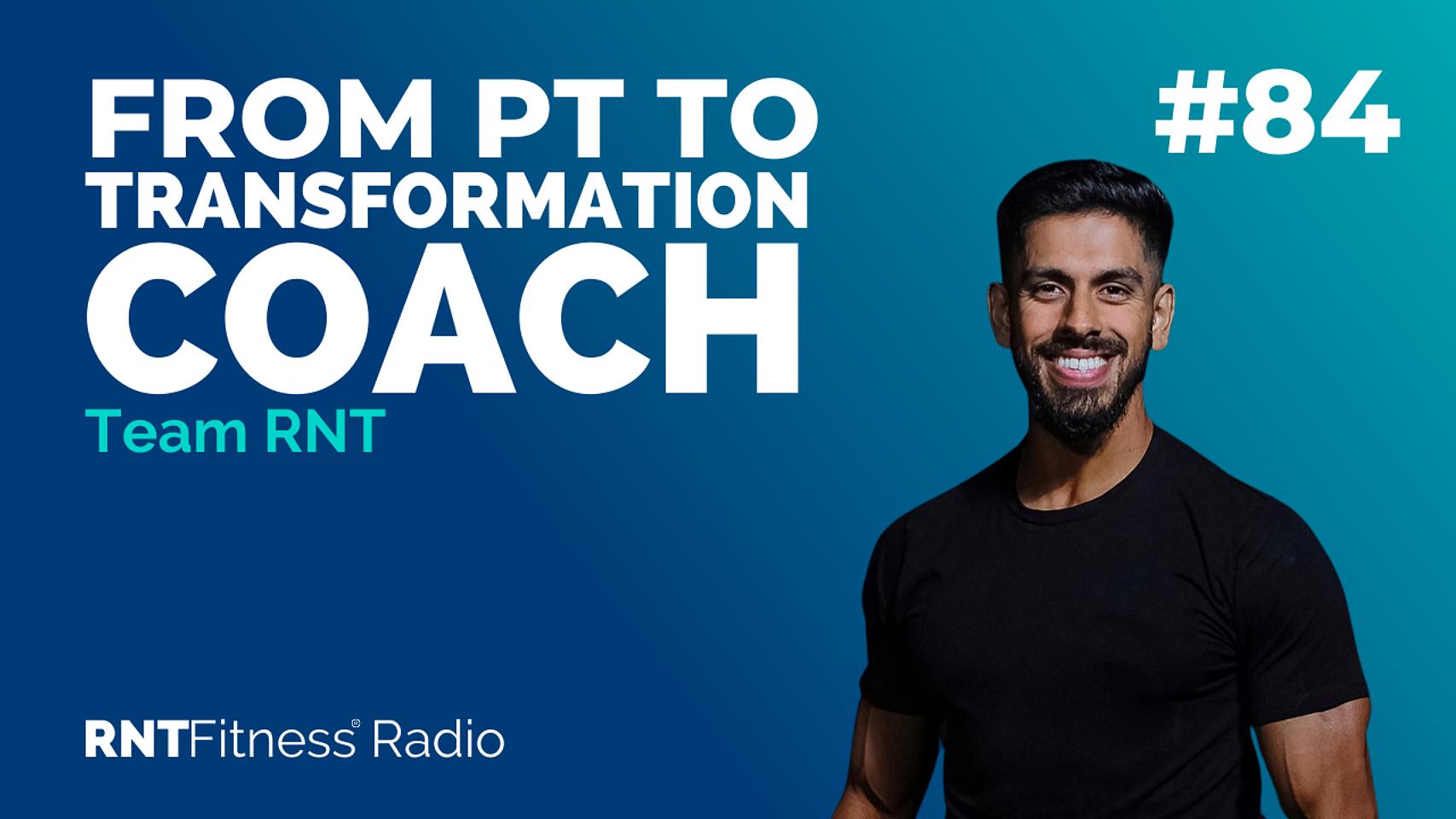 Ep. 84 - The Evolution From PT To Body Transformation Coach