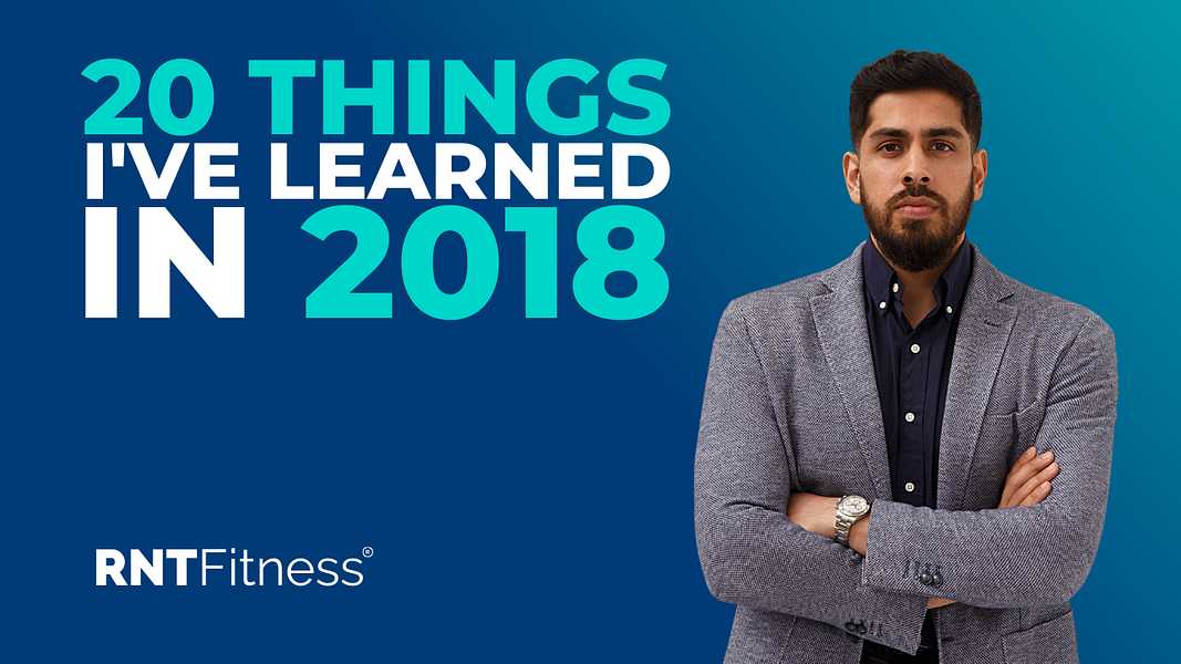 Top 20 Things I've Learned In 2018