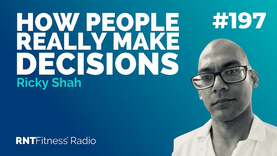 Ep. 197 - Hall of Fame | Ricky Shah - How People Really Make Decisions