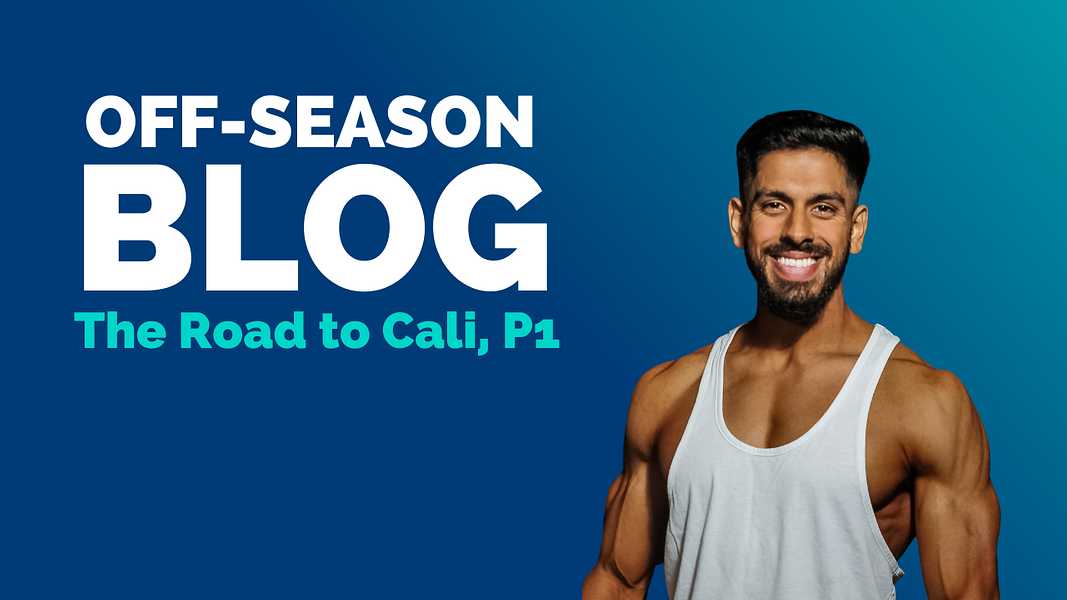 Akash Vaghela’s Off Season Blog: The Road To Cali