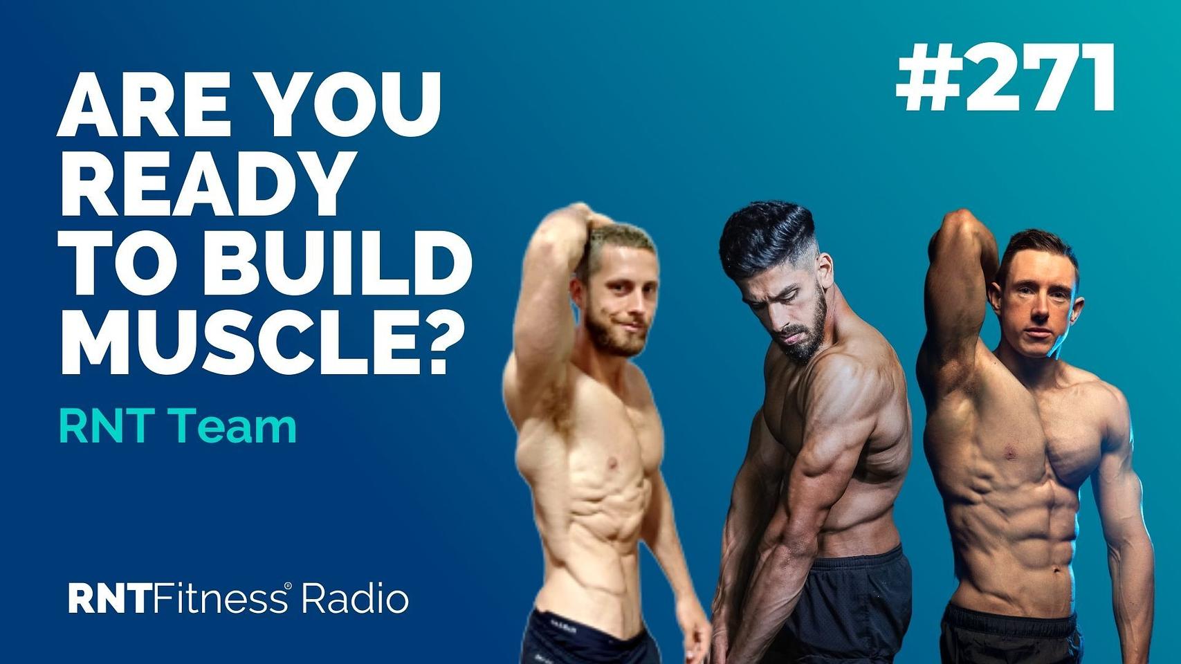 Ep. 271 - Are You Ready To Build Muscle?