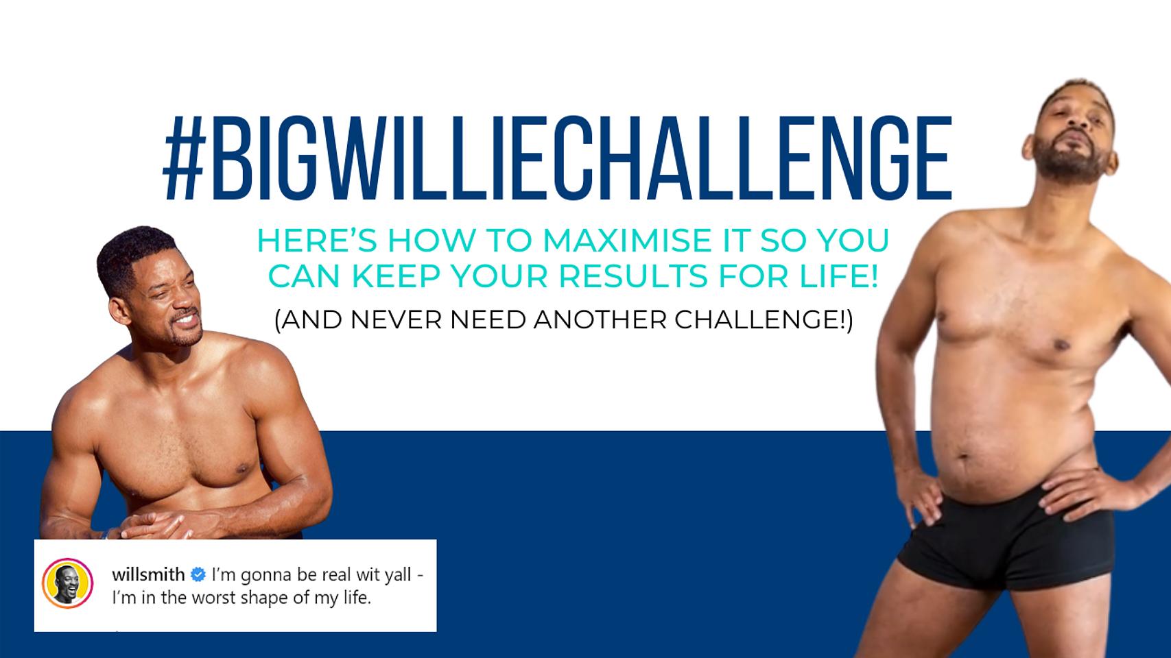 How To Maximise The #BigWillieChallenge
