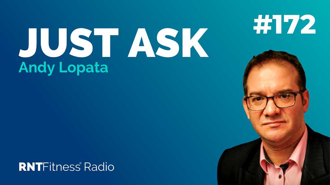 Ep. 172 - Just Ask w/ Andy Lopata