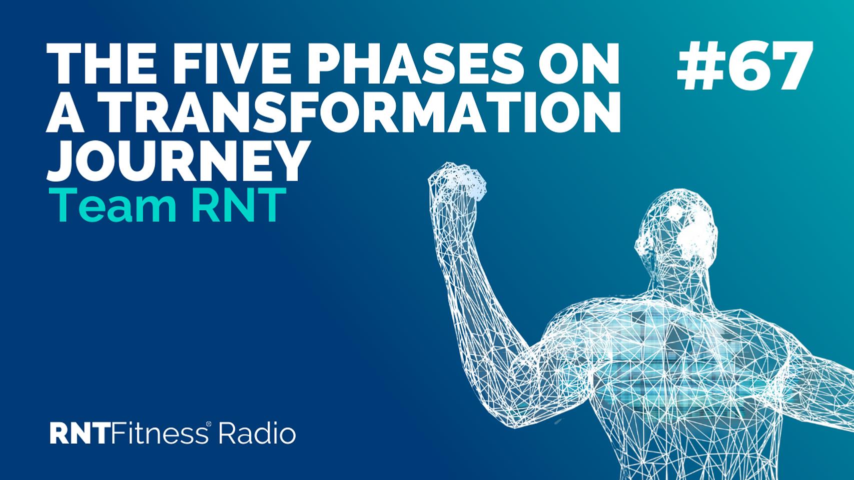 Ep. 67 - The Five Phases On A Transformation Journey