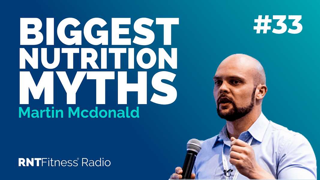 Ep. 33 - Vegetarian, Vegan Diets, Alcohol and the Biggest Nutrition Myths w/ Martin MacDonald
