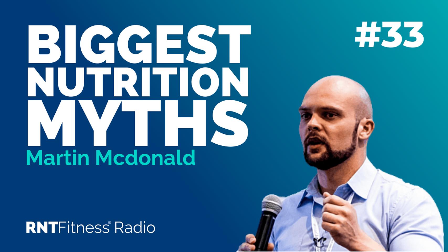 Ep. 33 - Vegetarian, Vegan Diets, Alcohol and the Biggest Nutrition Myths w/ Martin MacDonald
