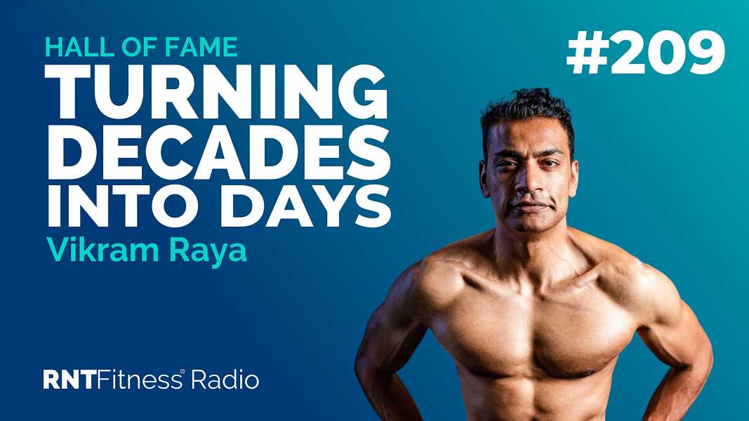 Ep. 209 - Hall of Fame | Vikram Raya - Turning Decades Into Days, Blood Work, Cardiovascular Risk