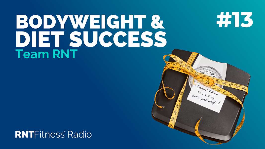 Ep. 13 - Bodyweight Fluctuations and #1 Factor in Dieting Success
