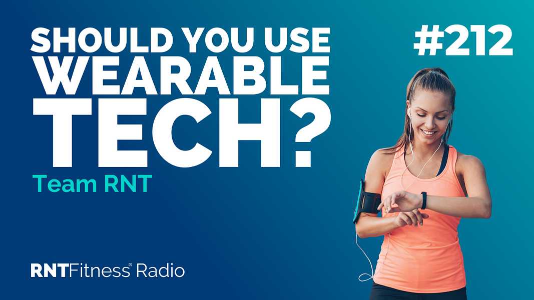 Ep. 212 - Should You Use Wearable Tech?