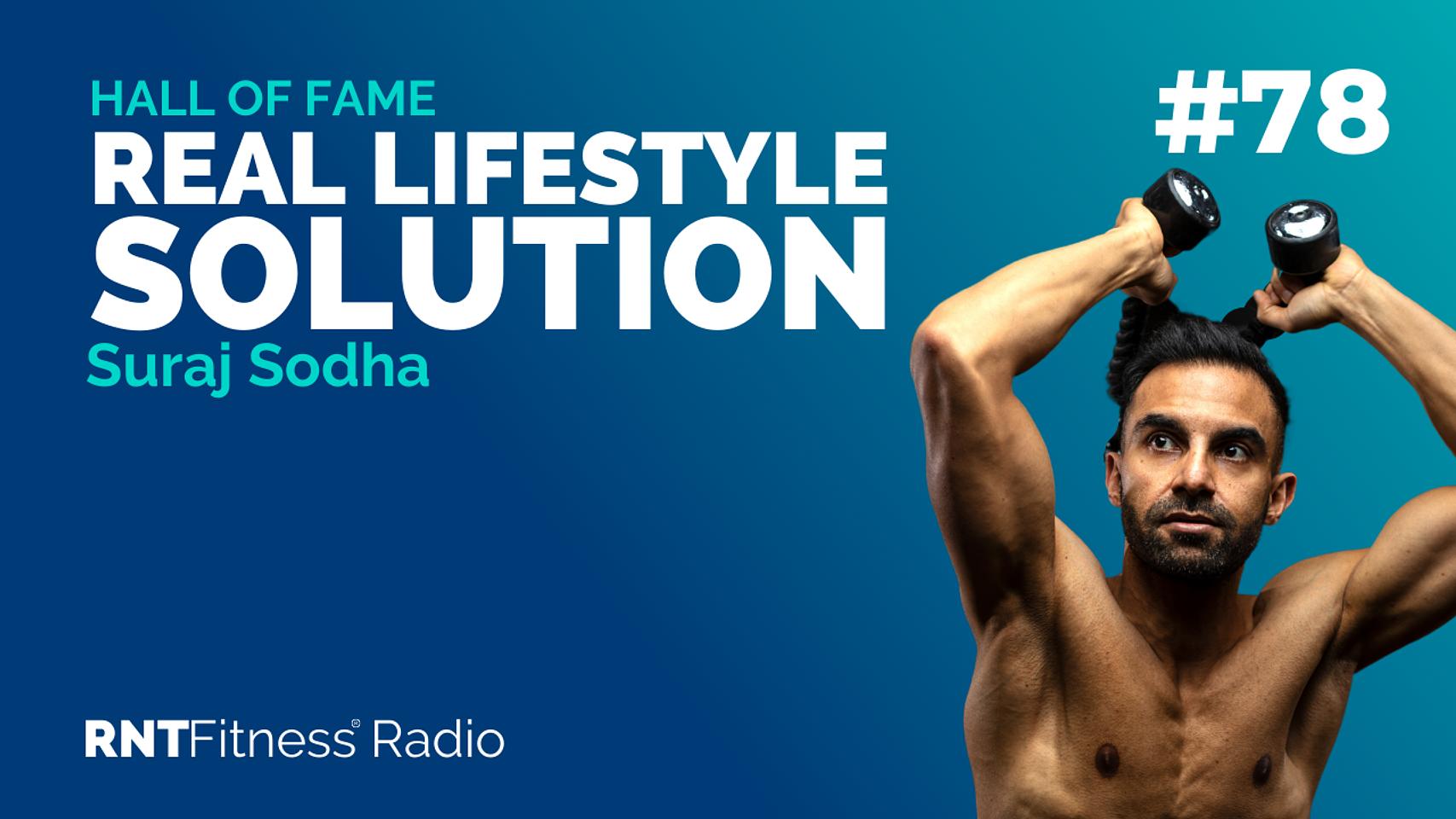 Ep. 78 - Hall of Fame |  Suraj Sodha – How Suraj Lost 25kg To Save His Life