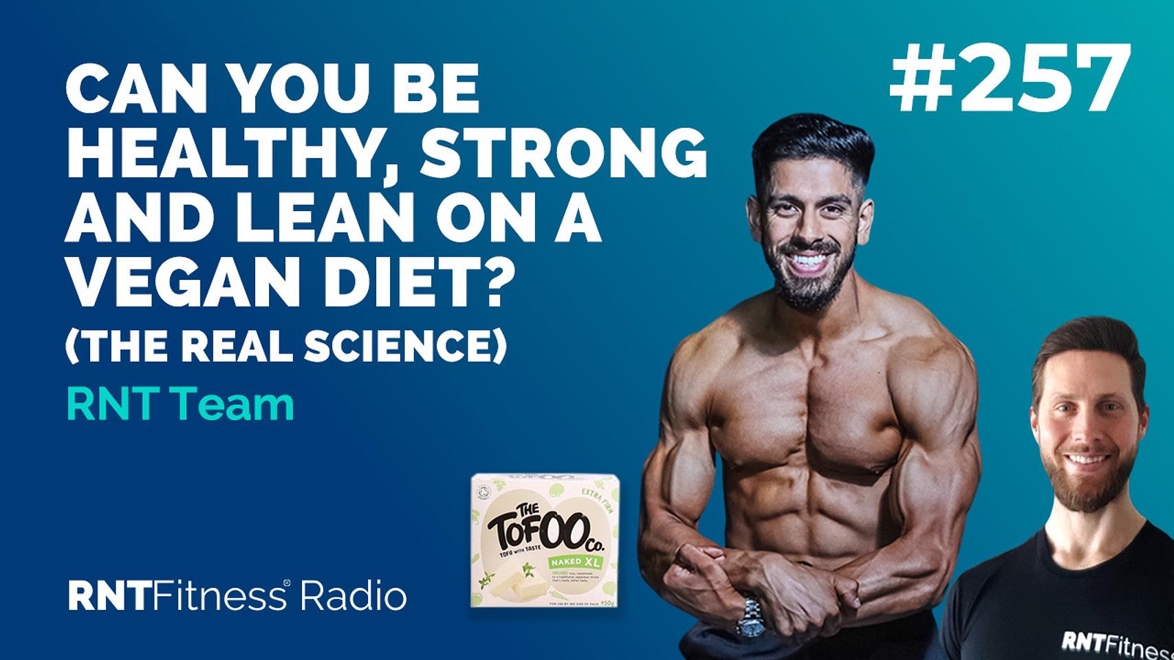 Ep. 257 - Vegan Diets: What Does The Science Say For Health & Performance?