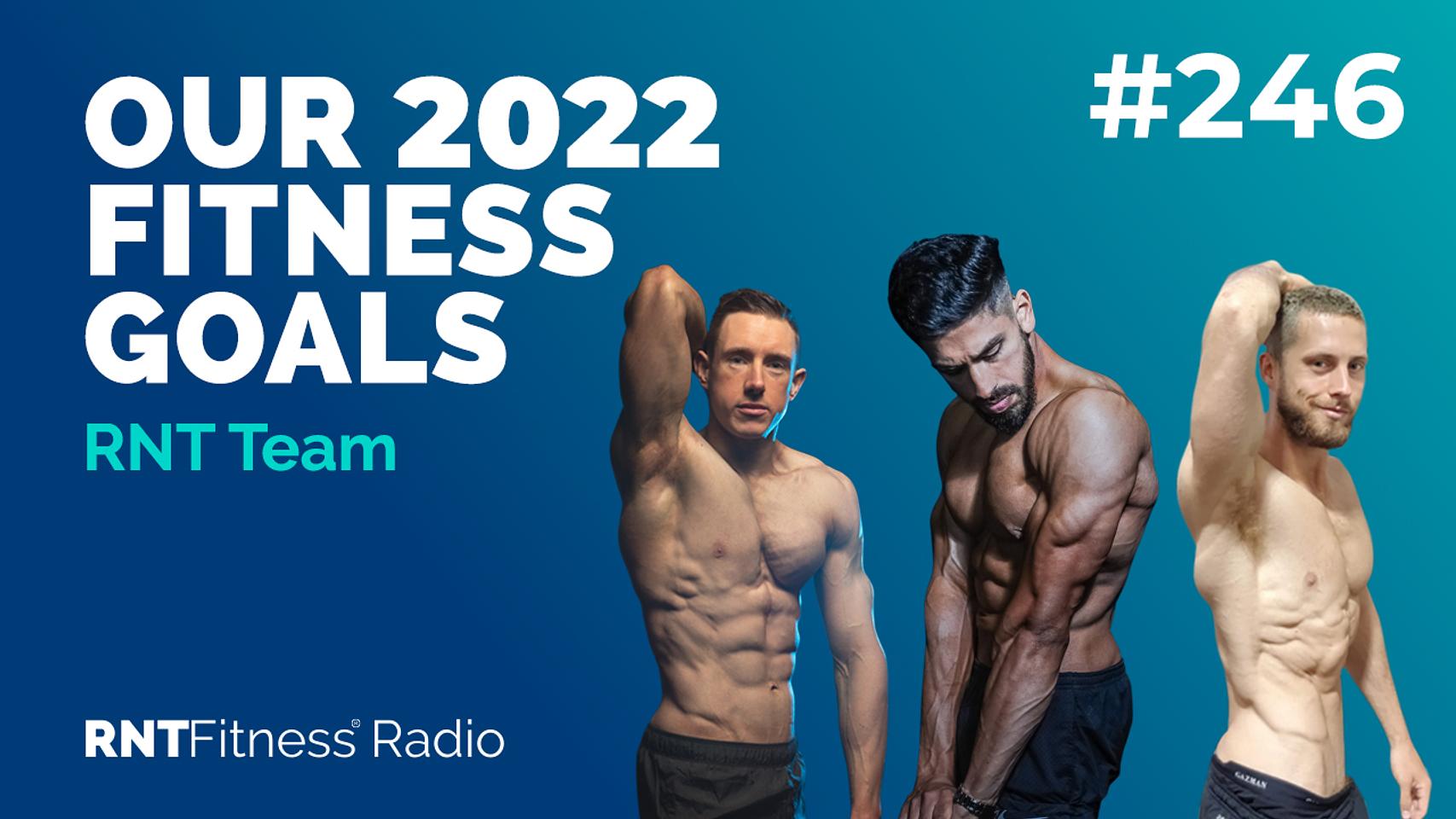 Ep. 246 - Our 2022 Fitness Goals 