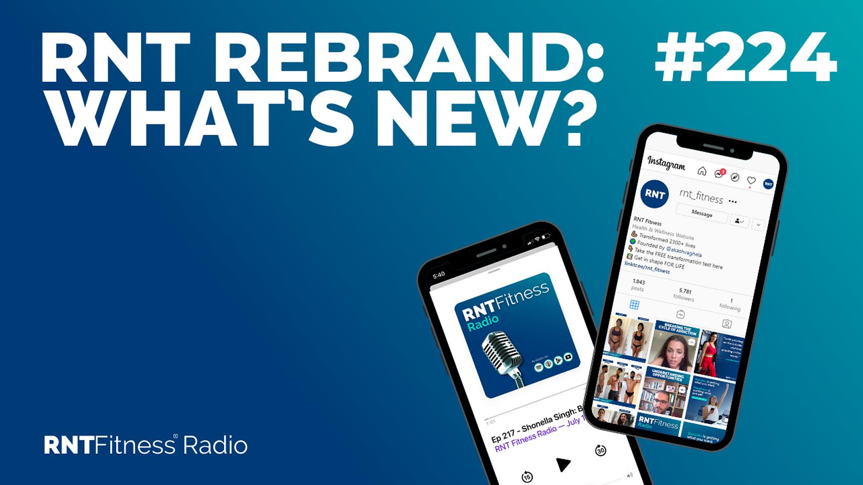 Ep. 224 - RNT’s Rebrand: What’s New?